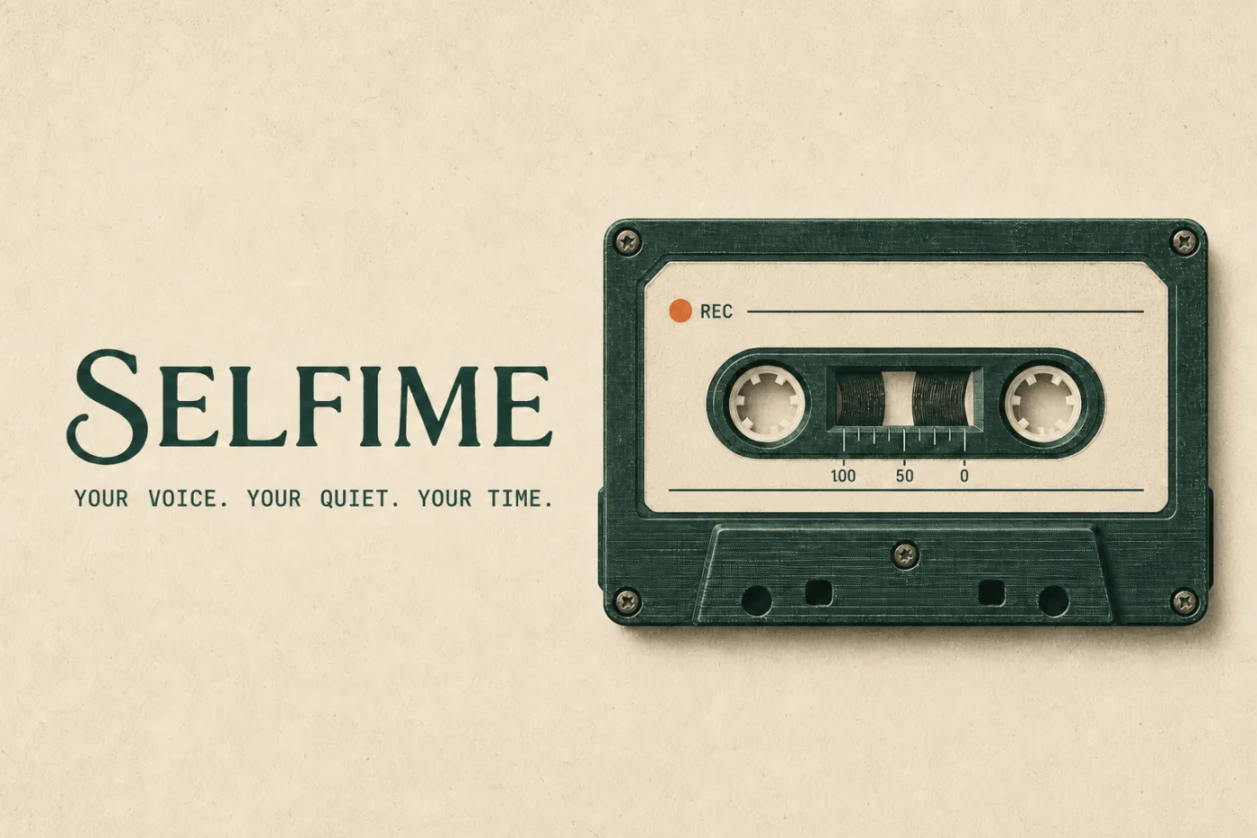 A dark green cassette tape beside the word Selfime and the line: your voice, your quiet, your time